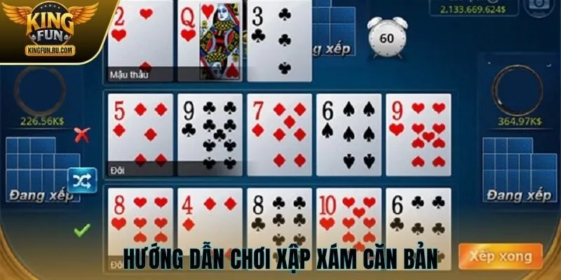 Hướng dẫn chơi xập xám căn bản tại KINGFUN